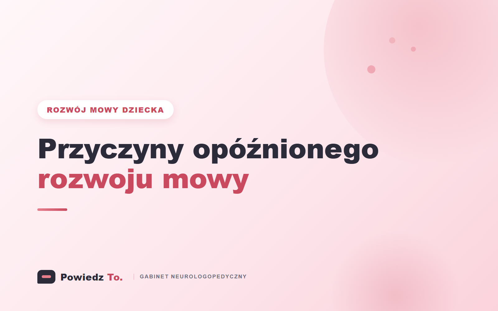 Przyczyny opóźnionego rozwoju mowy u dzieci, blog gabinetu neurologopedycznego Powiedz To